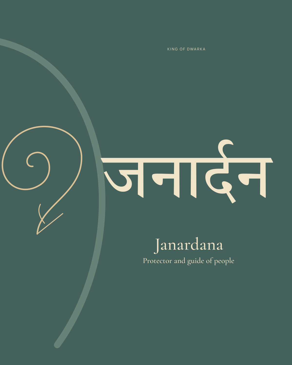 जनार्दन · Janardana · Protector and guide of people. Sacred Typography by King of Dwarka. A conch and a broad protective arc sweep across muted teal. Janardana answers from the opposite side in warm, steady lettering.